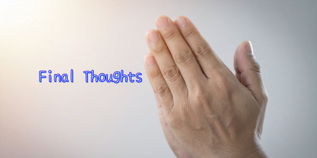 Final Thoughts