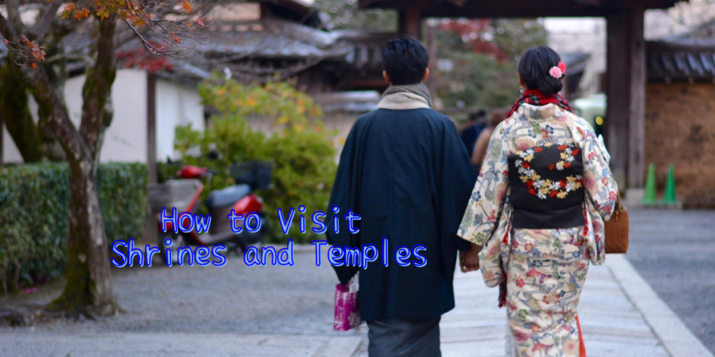How to Visit Shrines and Temples
